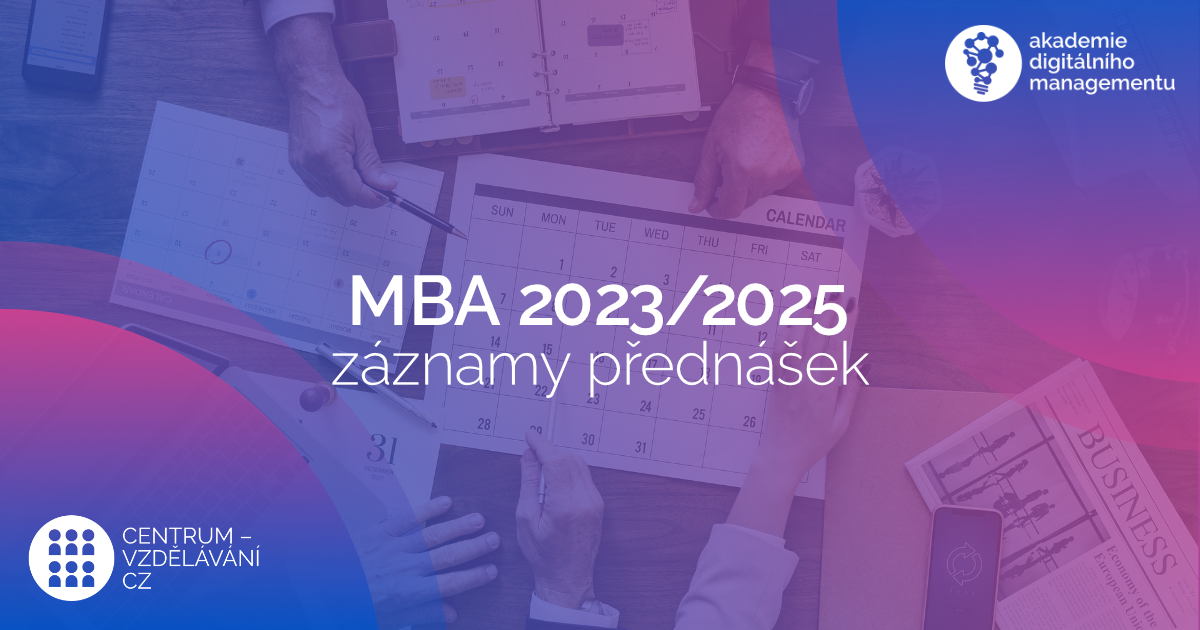 ADM - MBA 2023/2025 - záznamy přednášek